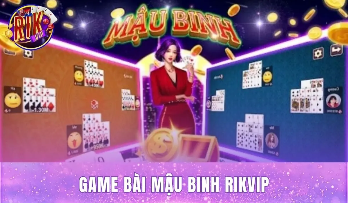 Game Bài Mậu Binh Rikvip
