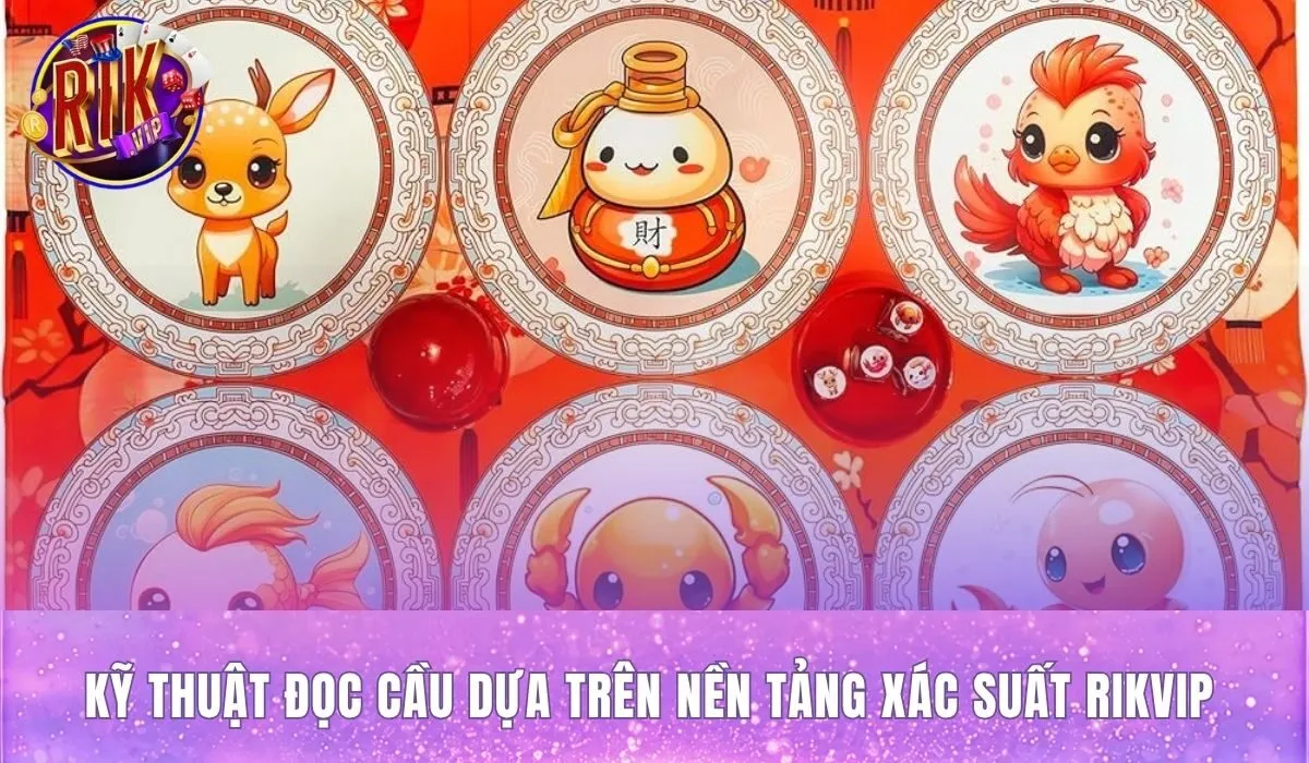 Mẹo đánh bầu cua Rikvip qua phân tích xác suất mặt xúc xắc