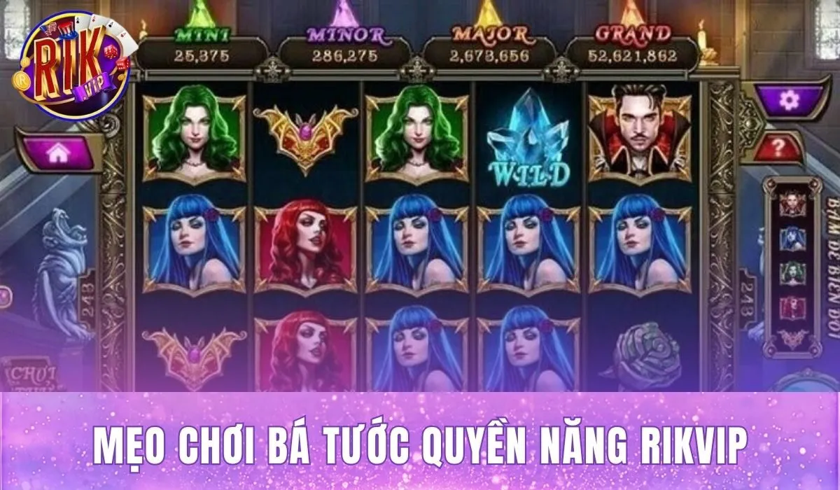 Mẹo Chơi Bá Tước Quyền Năng Rikvip