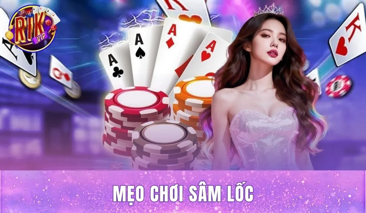Mẹo Chơi Sâm Lốc