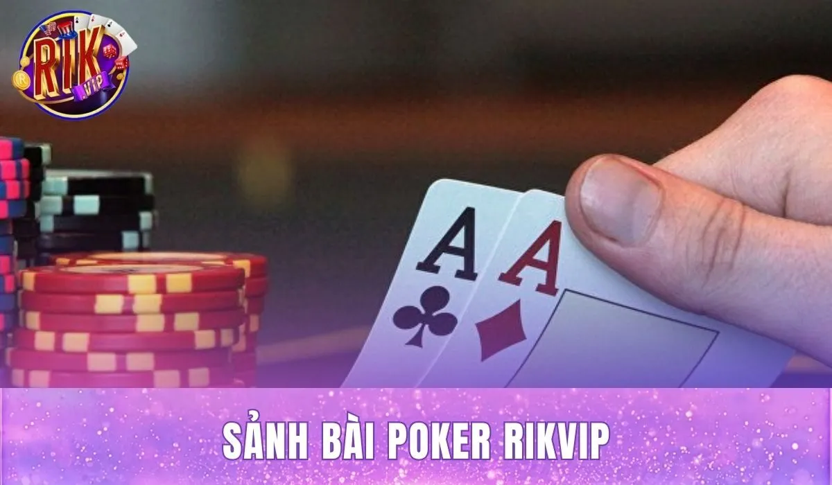 Sảnh Bài Poker Rikvip